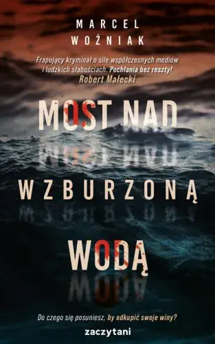 Ostatnie sztuki Most nad wzburzoną wodą