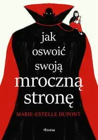 Obniżka ceny Jak oswoić swoją mroczną stronę