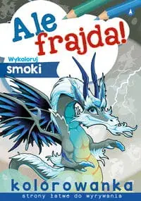 Cena promocyjna Ale frajda Wykoloruj smoki