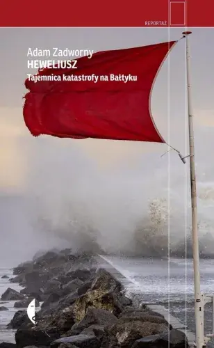 Kup teraz Heweliusz Tajemnica katastrofy na Bałtyku