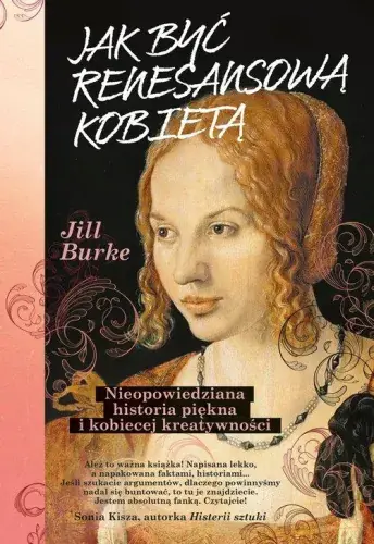 Nowy Jak być renesansową kobietą