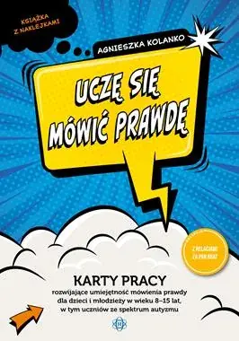 Rabat Uczę się mówić prawdę. Karty pracy rozwijające umiejętność mówienia prawdy dla dzieci i młodzieży w wieku 8-15 lat w tym uczniów ze spektrum autyzmu