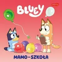 Wyprzedaż Bluey Mamo - szkoła Moja czytanka