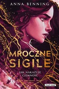 Promocja Mroczne Sigile (tom 2) Jak nakazuje ciemność
