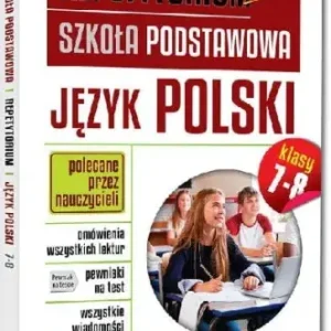 Nowe repetytorium - szkoła podstawowa. Język polski (klasy 7-8) Najlepsza cena