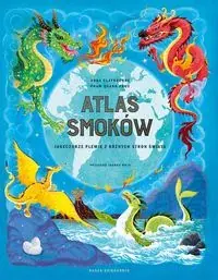 Atlas smoków. Jaszczurze plemię z różnych stron świata Oferta czasowa