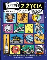 Popularny Dzień z życia astronauty kosmicznej kupy i ziemskiej skorupy. Komiczne kompendium kosmiczne