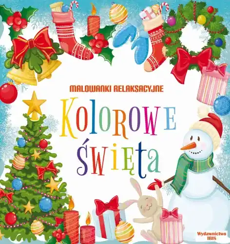 Wysoka jakość Malowanki relaksacyjne. Kolorowe święta