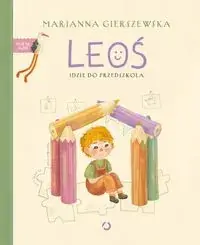 Leoś idzie do przedszkola Darmowa dostawa