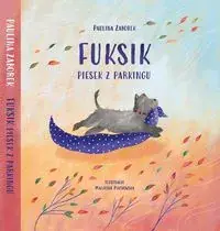 Fuksik. Piesek z parkingu Nie przegap