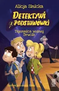 Ostatnie sztuki Detektywi z podstawówki. (tom 2 ) Tajemnica woźnej Drucik