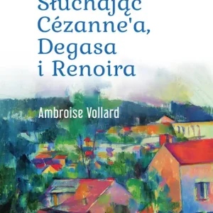 Słuchając Cézanne’a, Degasa i Renoira Ekspresowa dostawa