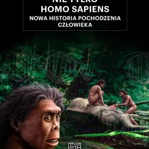 Nie tylko Homo sapiens Wysoka jakość