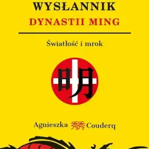Ostatni wysłannik dynastii Ming. Światłość i mrok Łatwy zwrot