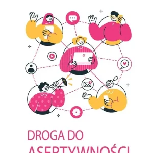 Droga do asertywności Sprawdź teraz