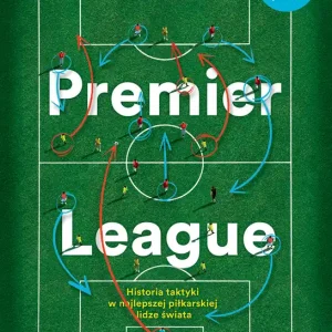 Niska cena Premier League. Historia taktyki w najlepszej piłkarskiej lidze świata