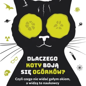 Nowość Dlaczego koty boją się ogórków?