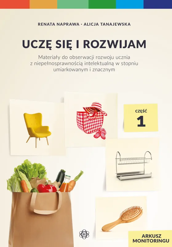 Uczę się i rozwijam arkusz monitoringu część 1 materiały do obserwacji rozwoju ucznia z niepełnosprawnością intelektualną w stopniu umiarkowanym i znacznym Zamów teraz