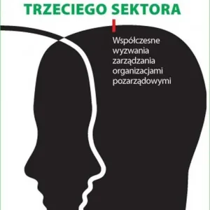 Rabat Druga twarz trzeciego sektora. Współczesne wyzwania zarządzania organizacjami pozarządowymi