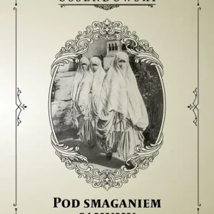 Do wyczerpania zapasów Pod smaganiem samumu