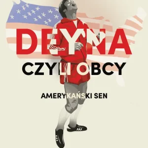 Cena promocyjna Deyna czyli obcy. Amerykański sen