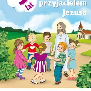 Tak! Jestem przyjacielem Jezusa. Przewodnik metodyczny do nauczania religii dzieci pięcioletnich Hit sprzedaży