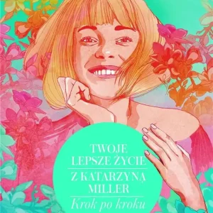 Tani Twoje lepsze życie z Katarzyną Miller