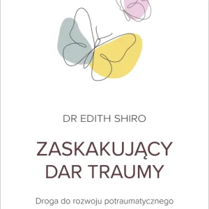 Zaskakujący dar traumy Dostępne od ręki