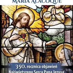 Św. Małgorzata Maria Alacoque 350. rocznica... Nie przegap