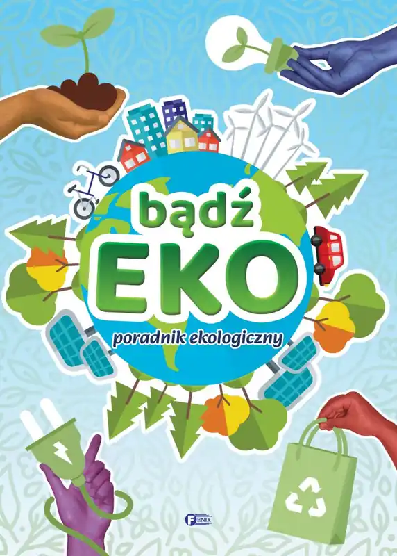 Bądź EKO! Poradnik ekologiczny Popularny