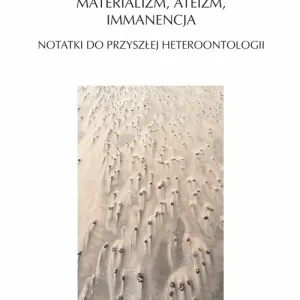 Darmowy zwrot Materializm, ateizm, immanencja.