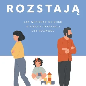 Okazja Kiedy rodzice się rozstają. Jak wspierać dziecko w czasie separacji lub rozwodu