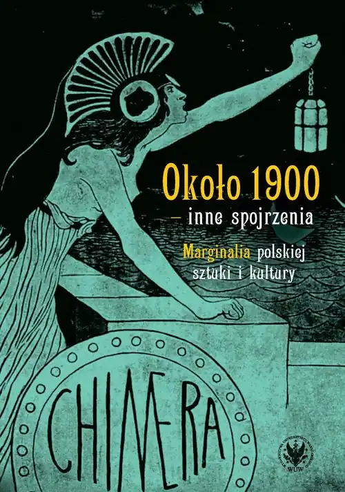 Około 1900 - inne spojrzenia. Marginalia polskiej sztuki i kultury Łatwy zwrot