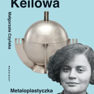 Julia Keilowa. Metaloplastyczka na nowe czasy Sprawdź teraz