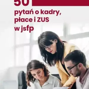 Tylko do końca tygodnia 50 pytań o kadry, płace i ZUS w jednostkach sektora finansów publicznych