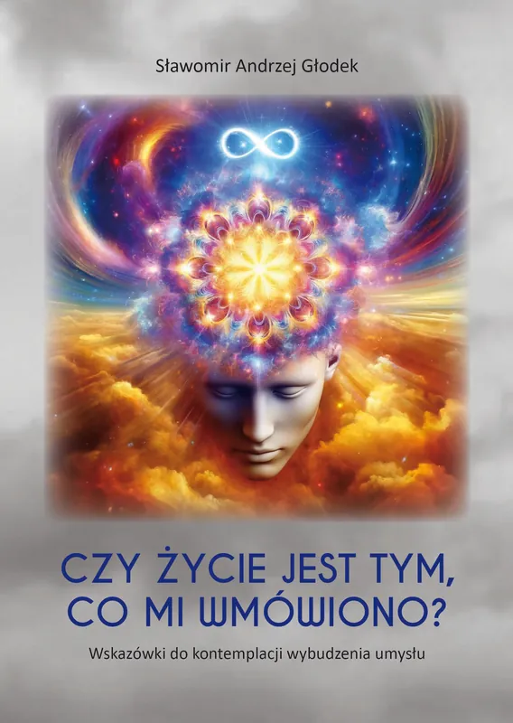 Czy życie jest tym, co mi wmówiono? Wskazówki do kontemplacji wybudzenia umysłu Obniżka ceny