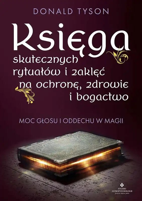 Wysoka jakość Księga skutecznych rytuałów i zaklęć na ochronę, zdrowie i bogactwo. Moc głosu i oddechu w magii
