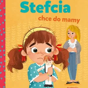 Do wyczerpania zapasów Stefcia chce do mamy