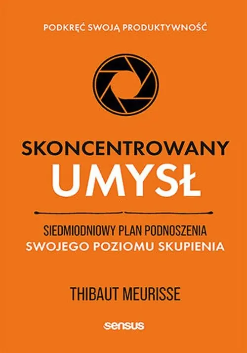 Okazja Skoncentrowany umysł. Siedmiodniowy plan podnosz..