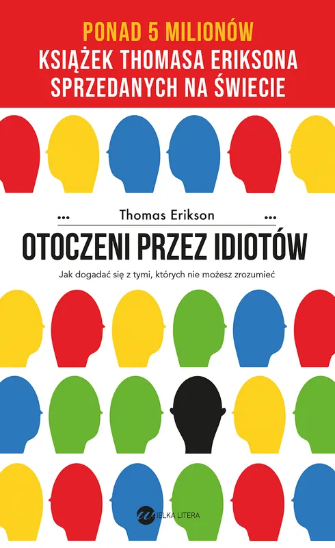 Otoczeni przez idiotów. Jak dogadać się z tymi, których nie możesz zrozumieć wyd. 2024 Tani
