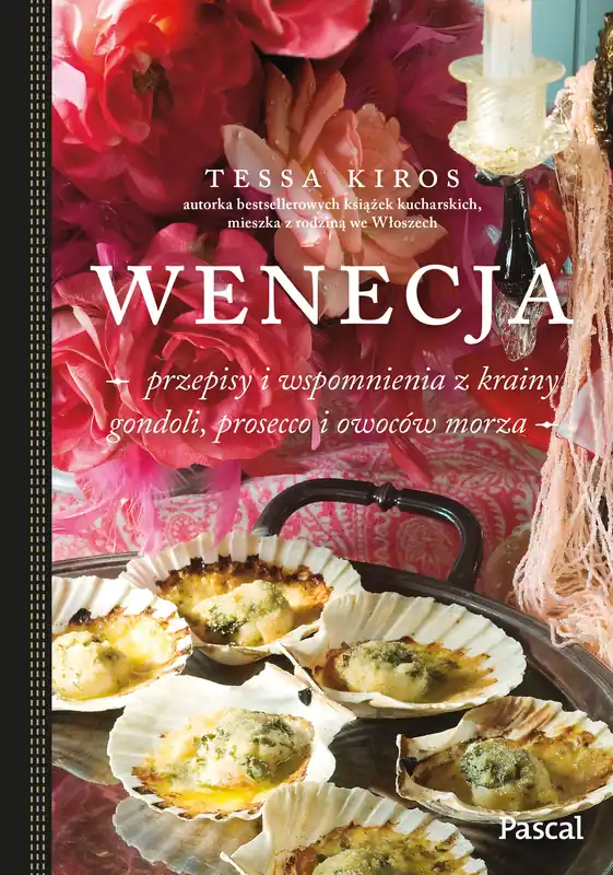 Wyprzedaż Wenecja. Przepisy i wspomnienia z krainy gondoli, prosecco i owoców morza