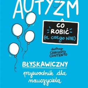 Darmowa dostawa Autyzm. Co robić (a czego nie)