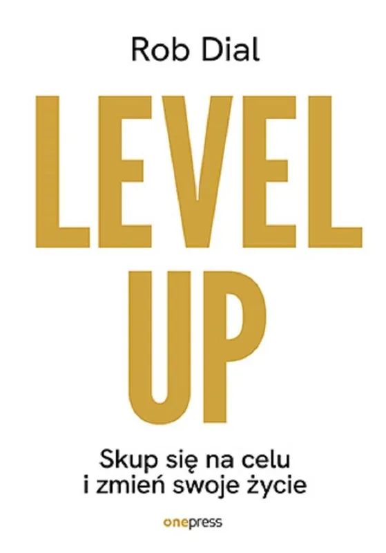 Premium Level up! Skup się na celu i zmień swoje życie