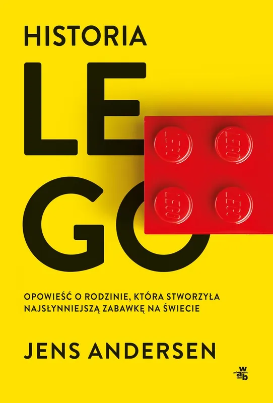 Historia LEGO. Opowieść o rodzinie, która stworzyła najsłynniejszą zabawkę na świecie wyd. 2024 Tani