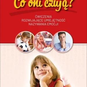 Co oni czują? Ćwiczenia rozwijające umiejętność nazywania emocji Zniżka