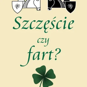 Zamów dziś Szczęście czy fart?