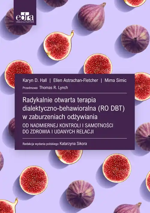 Szybka dostawa Radykalnie otwarta terapia dialektyczno-behawioralna (RO DBT) w zaburzeniach odżywiania