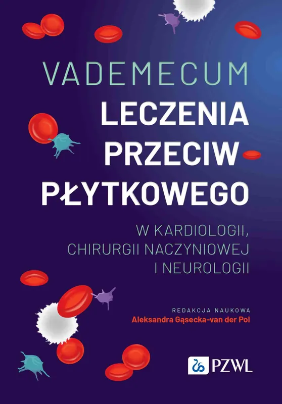 Darmowy zwrot Vademecum leczenia przeciwpłytkowego w kardiologii, chirurgii naczyniowej i neurologii
