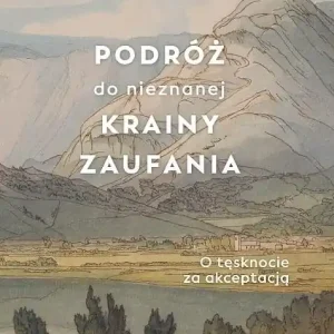 Podróż do nieznanej krainy zaufania Cena promocyjna