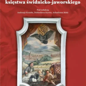 Ekspresowa dostawa Dziedzictwo kulturowe księstwa świdnicko-jaworskiego